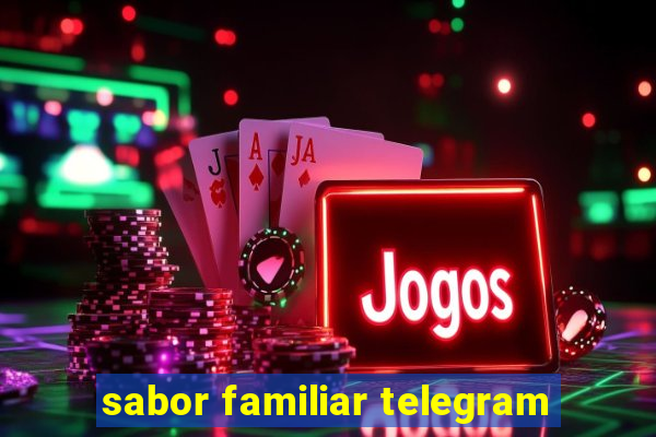 sabor familiar telegram